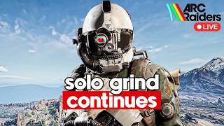 Live Solo ARC Raiders Gameplay!  |  Embark Partner