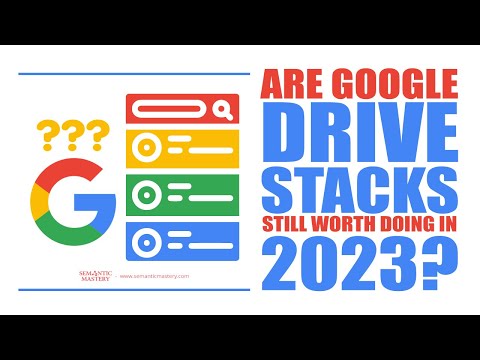 Are Google Drive Stacks Still Worth Doing In 2023?