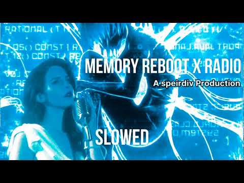 Memory Reboot x Radio (Slowed)