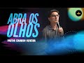 ABRA OS OLHOS CULTO DE CELEBRAÇÃO PR EDUARDO OLIVEIRA