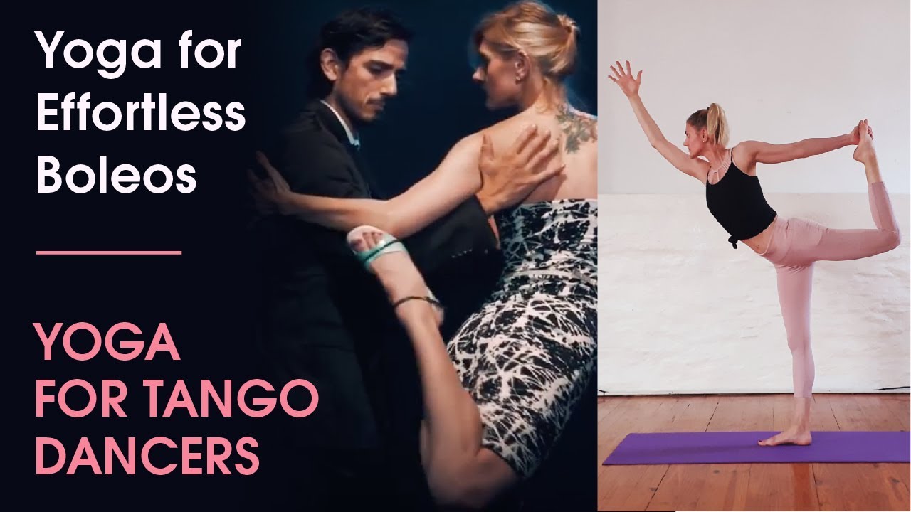 Yoga for Tango Dancers: Boleos