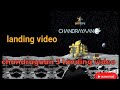 Chandrayaan 3 Landing Video Chandrayan 3 Successfull Landing Video