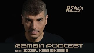 Remain Podcast 82 with Axel Karakasis (Live from Mipii Rec's B-Day Party, 1102)