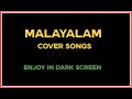 Malayalam Cover Songs In Dark Screen
