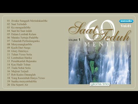 60 MENIT SAAT TEDUH VOL.1 - GLORIA TRIO