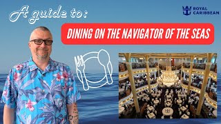 A Helpful Guide to Dining on the Royal Caribbean-Navigator of the Seas