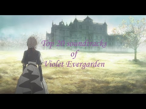 Best/Top 20 soundtracks of Violet Evergarden (Osts)