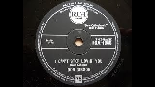 Don Gibson &#39;I Can&#39;t Stop Lovin&#39; You&#39; 1958 78 rpm