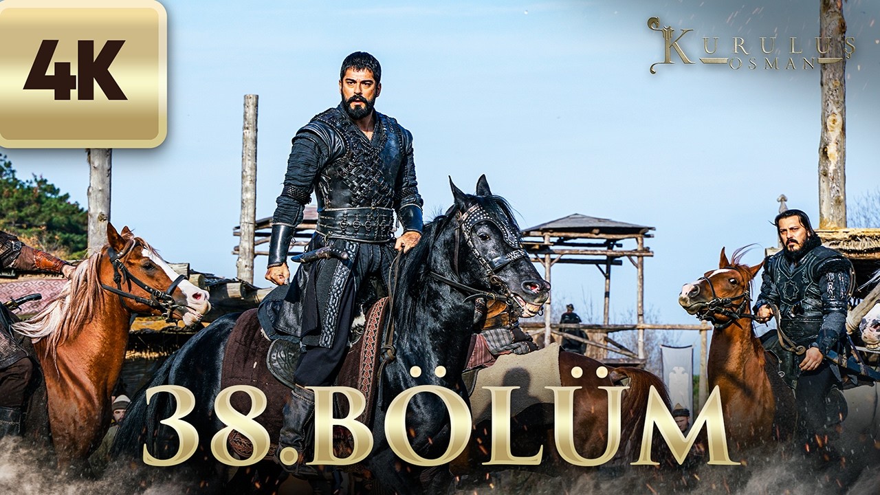 Kuruluş Osman | 38. Bölüm (4K Ultra HD)