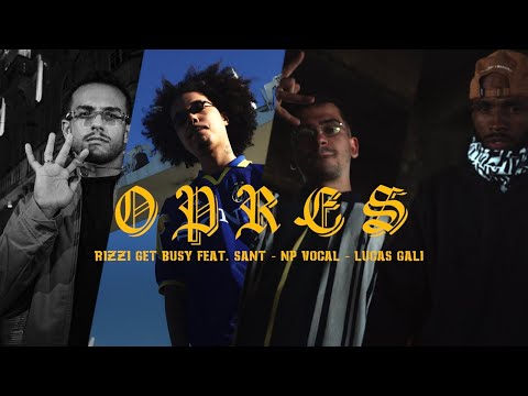 Rizzi Get Busy - OPRES Ft. NP Vocal, Sant & Lucas Gali (Videoclipe Oficial)