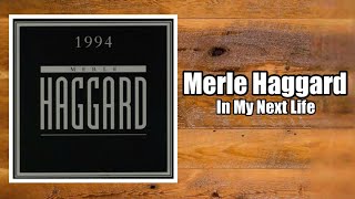 In My Next Life - Merle Haggard