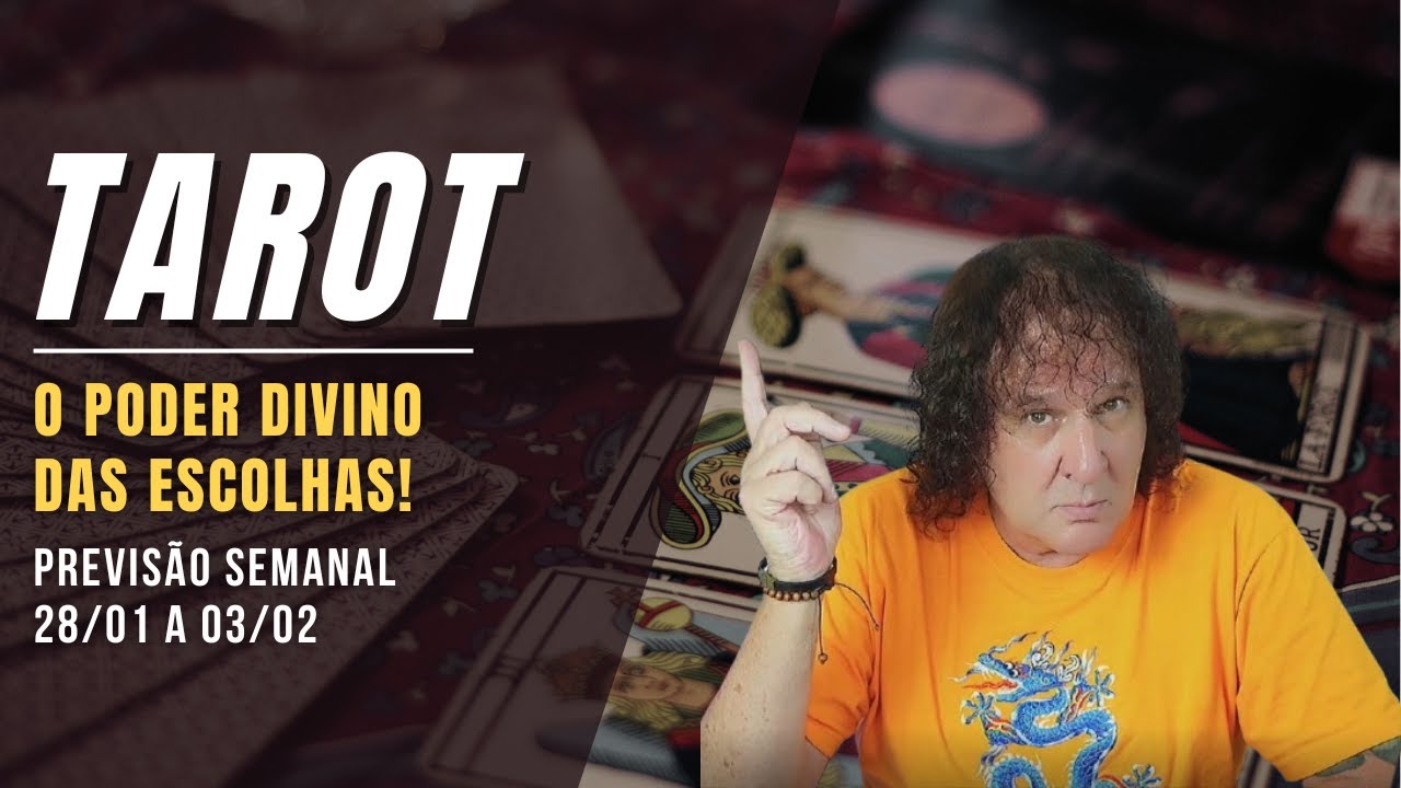 TAROT SEMANAL: O PODER DIVINO DAS ESCOLHAS! 28/01 A 03/02