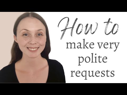 How to make very polite requests in English