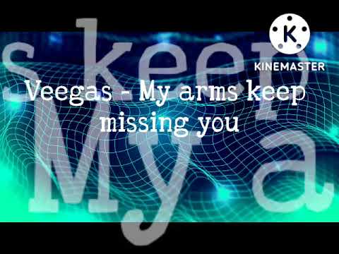 Veegas - My arms keep missing you