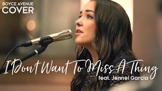 I Don&#39;t Want To Miss A Thing - Aerosmith (Boyce Avenue ft. Jennel Garcia cover) on Spotify &amp; Apple