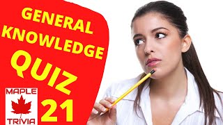 GENERAL KNOWLEDGE QUIZ 21  - Ten Trivia Questions and Answers