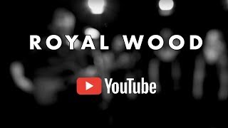 Royal Wood - Something About You - (YouTube Space Official)