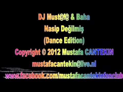 DJ Must@f@ & Baha - Nasip Değilmiş (Dance Edition)