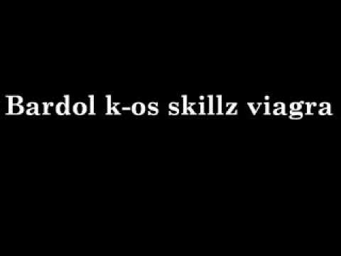 Bardol k-os skillz viagra