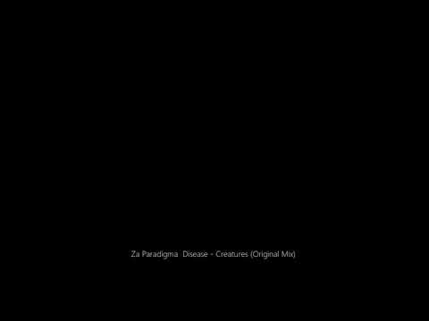 Za Paradigma  Disease - Creatures (Original Mix)