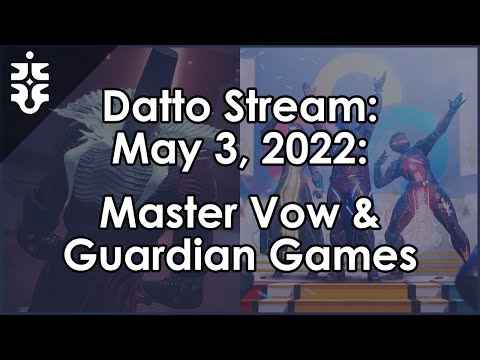 Datto Stream: Master Vow of the Disciple and Guardian Games - May 3, 2022