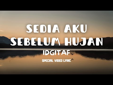 Idgitaf - Sedia Aku Sebelum Hujan
