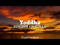 Yoddha Lyrics   Sunidhi Chauhan   Prithviraj   Akshay Kumar, Manushi   Yoddha Ban Gayi Main
