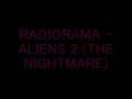 RADIORAMA - ALIENS 2 (THE NIGHTMARE) 