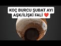 KOÇ VE YÜKSELEN KOÇ BURCU ŞUBAT AYI AŞK/İLİŞKİ FALI ❤️#koçburcu #koç #kahvefalı #fal