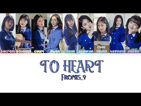fromis_9 (프로미스나인) - To Heart (Colorcoded Lyrics)
