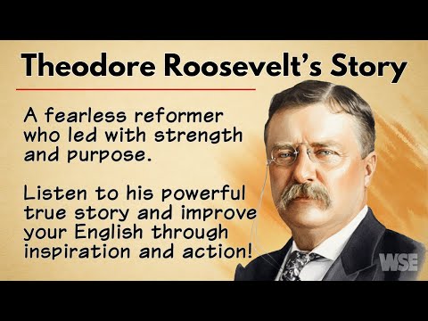 English Story: Theodore Roosevelt – The Rough Rider Who Changed America with Courage and Vision
