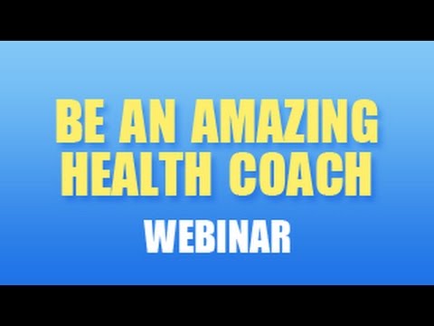 Become an Amazing Health Coach Webinar