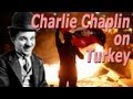 Charlie Chaplin wants to say something to Turkey ...