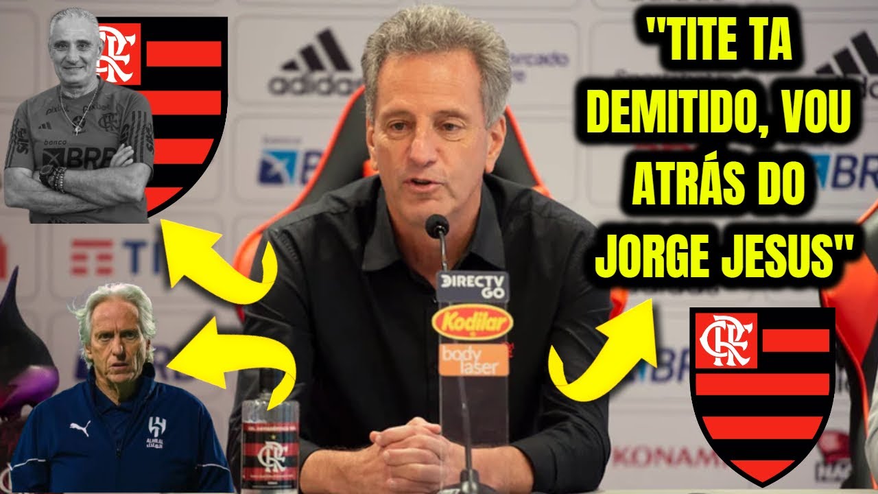 OFICIAL! PRESIDENTE DO FLAMENGO CONFIRMA DEMISSÃO DE TITE E VOLTA DE JORGE JESUS