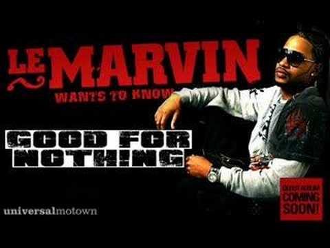 LeMarvin - Good For Nothing