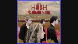 The Hush Sound-As You Cry
