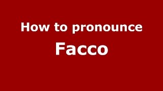 How to pronounce Facco