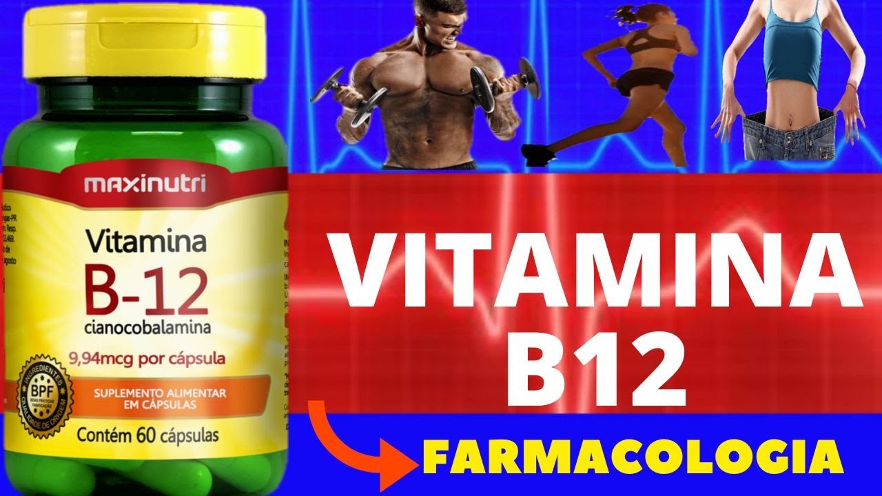 VITAMINA B12 - PARA QUE SERVE, COMO USAR, EFEITOS COLATERAIS, COMO FUNCIONA - BENEFÍCIOS