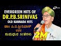 Dr P B Srinivas Kannada Hits Old Kannada Selected Films Video Songs