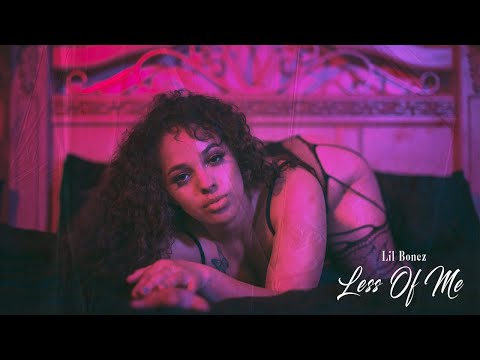 Lil Bonez - Less of Me (Official Music Video)