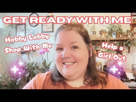 Get Ready With Me | Hobby Lobby Shop With Me | ADITL