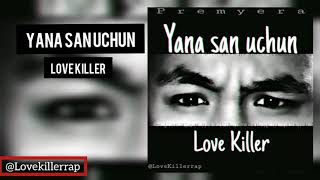 Yana san uchun-Love Killer mp3 variant