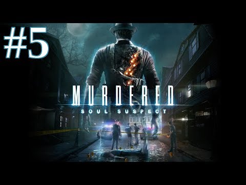 Murdered: Soul Suspect Walkthrough part 5