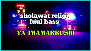 Download lagu sholawat religi YA IMAMARRUSLI slow bass gleer mp3