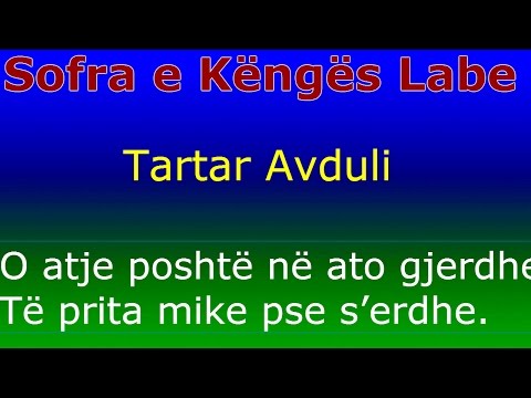 Tartar Avduli Tragjasi - Atje poshtë ne ato gjerdhe - Sofra e Këngës Labe