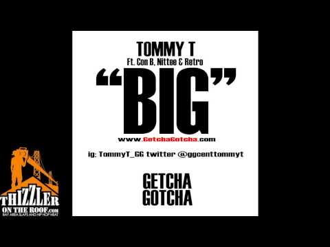 Tommy T ft. Con B, Nittee, Retro - BIG (Prod. Marlee B.) [Thizzler.com]