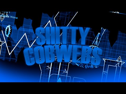 [TOP 131 TSL+] Shitty Cobwebs 100% // DxstGD // Insane Demon
