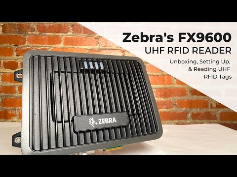Zebra FX9600 UHF RFID Reader | Unboxing, Setting Up, & Reading UHF RFID Tags Zebra FX9600 U...