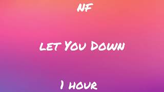 NF - Let You Down (1 hour)