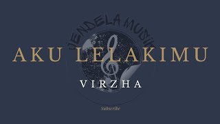 Download lagu Aku lelakimu - Virzha 'Lirik lagu' mp3 Download lagu Aku lelakimu - Virzha 'Lirik lagu' mp3